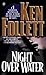 Night Over Water by Ken Follett
