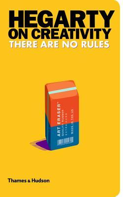 Hegarty on Creativity: There Are No Rules (Hardcover)