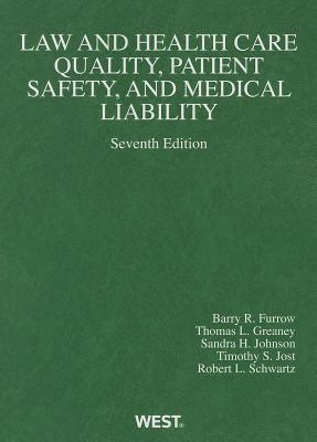Law and Health Care Quality, Patient Safety, and Medical Liability, 7th (American Casebook Series)