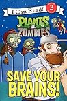 Save Your Brains! by Catherine Hapka