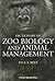 Dictionary of Zoo Biology and Animal Management by Paul A. Rees