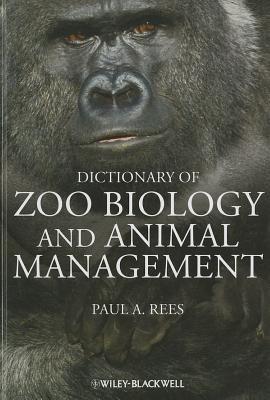 Dictionary of Zoo Biology and Animal Management (Hardcover)