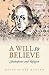 A Will to Believe by David Scott Kastan