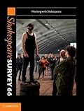 Shakespeare Survey: Volume 66, Working with Shakespeare: Working with Shakespeare