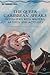 The Queer Caribbean Speaks: Interviews with Writers, Artists, and Activists (New Caribbean Studies)