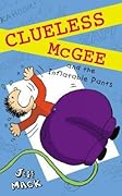 Clueless McGee and the Inflatable Pants: Book 2