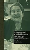 Language and Communication in Old Age: Multidisciplinary Perspectives