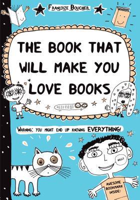 The Book That Will Make You Love Books: Even if You Hate Reading!