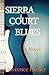 Sierra Court Blues-A Novel