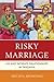 Risky Marriage: HIV and Intimate Relationships in Tanzania (Studies in Body and Religion)