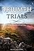Triumph Through Trials by David R.  Anderson