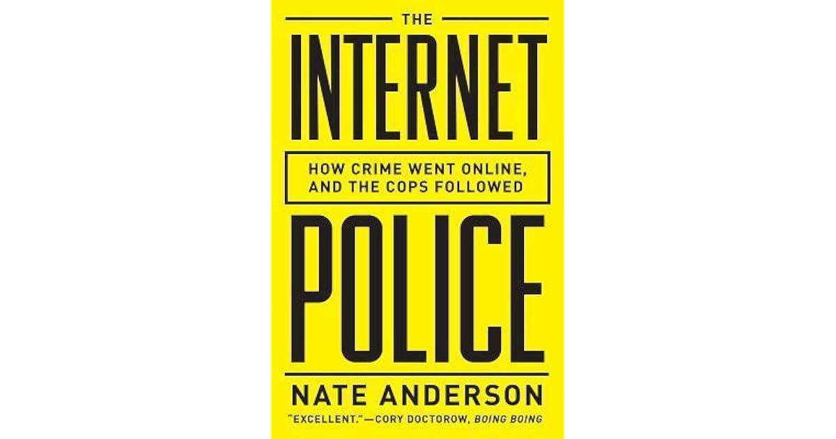 The Internet Police: How Crime Went Online, and the Cops Followed by ...