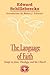 The Language of Faith: Essays on Jesus, Theology, and the Church (Concilium Series)