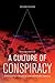 A Culture of Conspiracy: Apocalyptic Visions in Contemporary America
