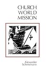 Church, World, Mission: Reflections on Orthodoxy and the West