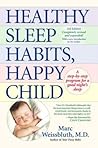 Healthy Sleep Habits, Happy Child by Marc Weissbluth