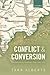Conflict and Conversion by Tara Alberts