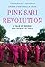 Pink Sari Revolution: A Tal...