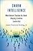 Swarm Intelligence: What Nature Teaches Us about Shaping Creative Leadership