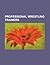 Professional Wrestling Trainers: Bret Hart, Ric Flair, Shawn Michaels, Chris Hero, Claudio Castagnoli, Jerry Lawler, William Regal, Devon Hughes, Mark