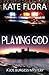 Playing God (Joe Burgess, #1)