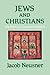 Jews and Christians: The Myth of a Common Tradition