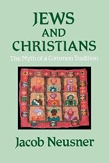 Jews and Christians by Jacob Neusner