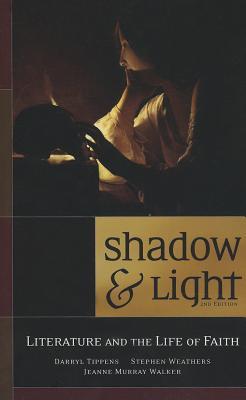 Shadow & Light: Literature and the Life of Faith, 2nd Edition