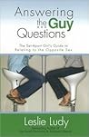 Answering the Guy Questions by Leslie Ludy