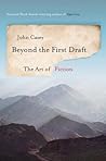 Beyond the First Draft by John Casey