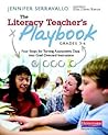 The Literacy Teacher's Playbook, Grades 3-6 by Jennifer Serravallo