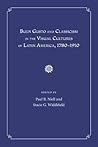 Buen Gusto and Classicism in the Visual Cultures of Latin America, 1780-1910