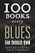 100 Books Every Blues Fan Should Own (Best Music Books)