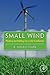 Small Wind: Planning & Buil...
