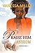 Praise Him Anyhow, Volume 1 (Praise Him Anyhow #1-3)