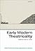 Early Modern Theatricality (Oxford 21st Century Approaches to Literature)