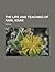 The Life and Teaching of Karl Marx by Max Beer