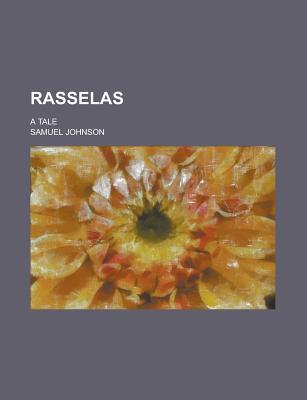 Rasselas; A Tale