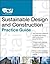 The CSI Sustainable Design and Construction Practice Guide by Construction Specifications...