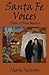 Santa Fe Voices: Poems of N...