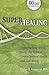 Superhealing: Engaging Your Mind, Body, and Spirit to Create Optimal Health and Well-being