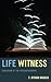 Life Witness: Evolution of ...