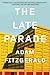 The Late Parade: Poems