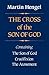 The Cross of the Son of God by Martin Hengel