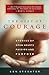 The Gift of Courage: Stories of Open Hearts, Passion, and Purpose