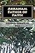 Abraham - Father of Faith