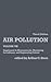 Air Pollution: Supplement to Measurements, Monitoring, Surveillance, and Engineering Control (Volume 7) (Environmental Sciences, Volume 7)
