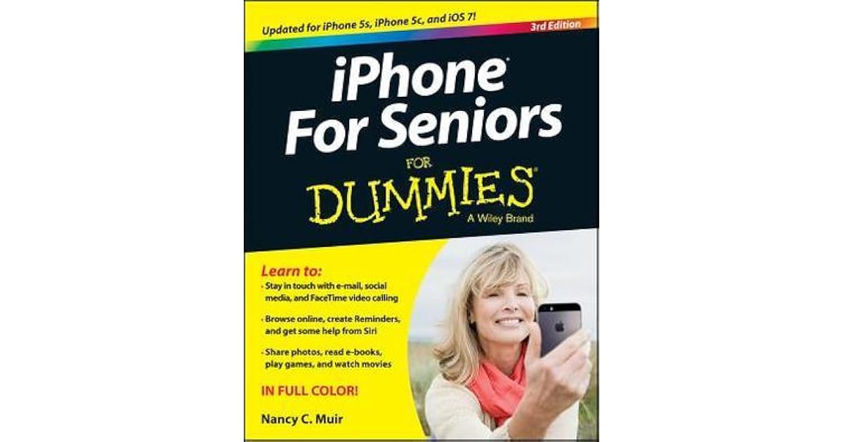 iPhone for Seniors for Dummies by Nancy C. Muir