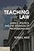 Teaching Law: Justice, Poli...