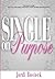 Single on Purpose